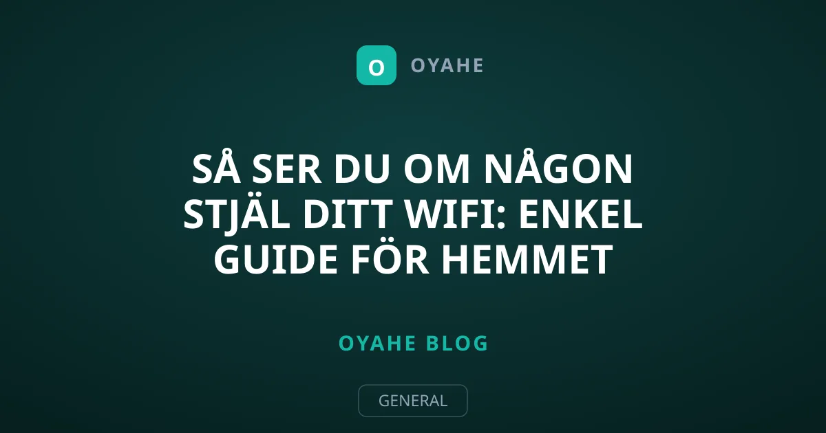 Så ser du om någon stjäl ditt wifi: Enkel guide för hemmet